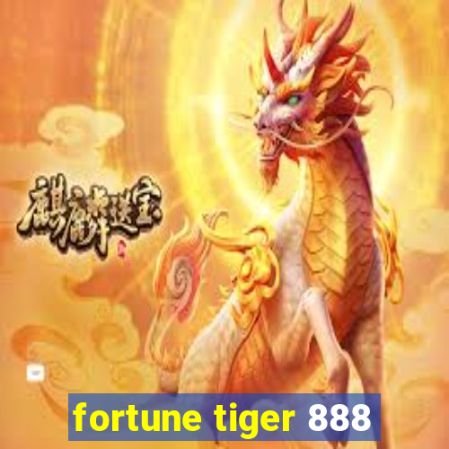 fortune tiger 888